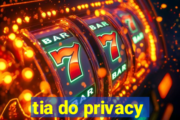 tia do privacy